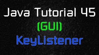 Java Tutorial 45 (GUI) - Moving Object with Keyboard Inputs (KeyListener)