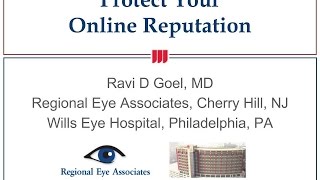 Ravi Goel MD - Protect Your Online Reputation