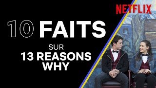 10 FAITS SUR... 13 Reasons Why | Netflix France