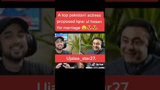A Top Pakistani Actress Proposed Iqrar ul Hassan For Marriage..
