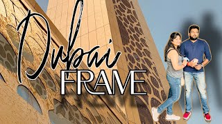 Vlog | Dubai Frame | Vacay Mode On | Habibi Mode On