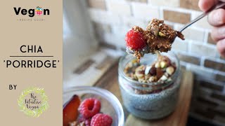 Guest Chef Recipe: Chia Porridge by Intuitive Vegan