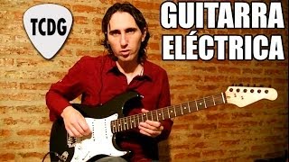 Las Partes de la Guitarra Eléctrica: Como Tocar Guitarra Para Principiantes TCDG