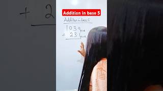 Number base 5. Addition in other bases instead of base 10. #mathshorts #numbersystem #numbers
