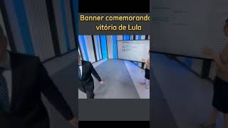 Bonner comemorando a vitória de Lula