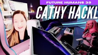 Episode 2: Cathy Hackl - Godmother Of The Metaverse [FUTURE HUMANS 3.0]