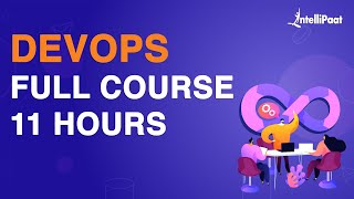 DevOps Course | Learn DevOps In 11 Hours | DevOps Tutorial For Beginners | Intellipaat