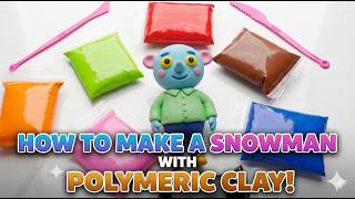 HOW TO MAKE A SNOWMAN | WITH POLYMERIC CLAY .clay Sculpting Tools mixing colors, PolymerClay