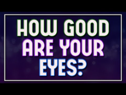 How Good Are Your Eyes? - 92% fail How Good Are Your Eyes? - 92% fail