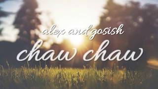 ALEX AND GOSAYE CHAW CHAW አሌክስና ጎሳዬ ቻዉ ቻዉ SLOW ETHIOPIAN  MUSIC