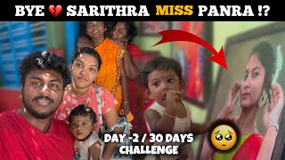 DAY -2 BYE நாங்க கலம்பிட்டோம் 💔 SARITHRA MISS பன்றா ☝🏼| jeSufamily