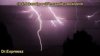 10 érdekesség a villámcsapás veszélyeiről