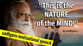 "This is the NATURE of the MIND!" | Sadhguru Motivational Speech | New Shorts 1080p
