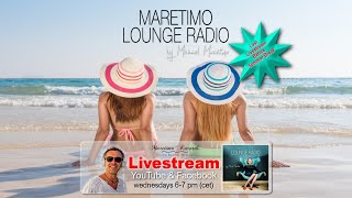 Weekly Livestream "Maretimo Lounge Radio Show" stunning HD videoclips+music by Michael Maretimo CW25