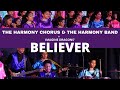 Believer by Imagine Dragons | Cover By The Harmony Chorus & Band