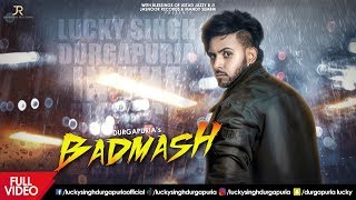 Badmash | Lucky Singh Durgapuria | Deep Royce | Jasnoor Records | Latest Punjabi Song 2019
