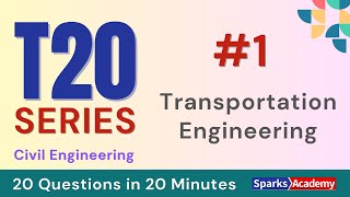 T20 Series - Transportation Engineering - Twenty Questions in 20 Minutes - TNMAWS - Sparks Academy