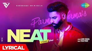 NEAT | Parmish Verma |  Lyrical | Yeah Proof | Laddi Chahal | New Punjabi Song 2021