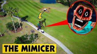 DRONT CATCHES THE MIMICER MINECRAFT IN REAL LIFE! *HE ATE SOMEONE RUNNING BY*