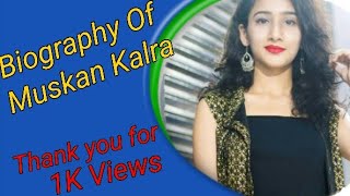 Muskan Kalra Biography:-Age/Awards/Birthday/Family
