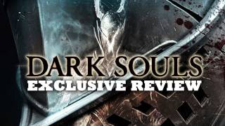 Dark Souls Exclusive Review