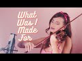 What Was I Made For - Billie Eilish - violin