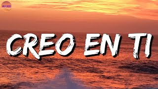 Música Romántica - Eden Muñoz - Creo en Ti í (Letra Mix) - Luka Lyrics