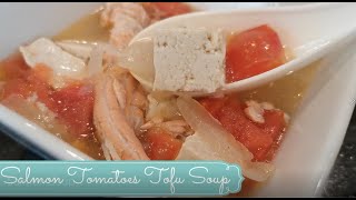 Budget Friendly Salmon Tomatoes Tofu Soup 廉價三文魚蕃茄豆腐湯