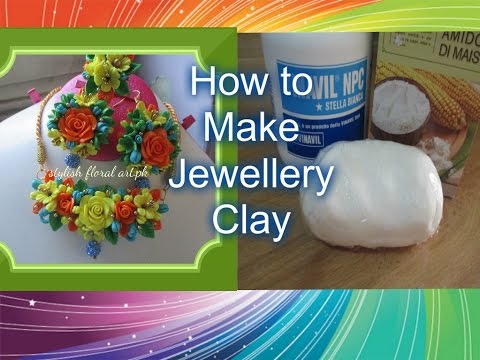 How to make Perfect Jewellery Clay at home How to make Perfect Jewellery Clay at home