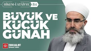 Hikem-i Atâiyye 84: Büyük ve Küçük Günah – Mahmud Eren Hoca Efendi @İsmailağa NET ​