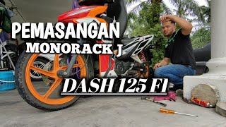 DASH 125 FI | PEMASANGAN MONORACK J