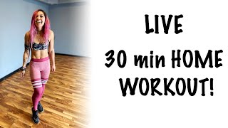LIVE 30 Minute Full Body HOME Workout! | Bodyweight Exercises Only!