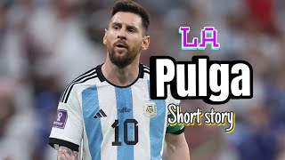 La pulga (little flea) best football player of all time - Lionel Messi