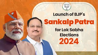 LIVE: BJP releases Sankalp Patra for Lok Sabha elections 2024. #ModiKiGuarantee