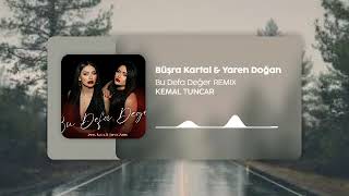 Büşra Kartal \u0026 Yaren Doğan - Bu Defa Değer Remix