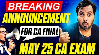 |Breaking Announcement For CA Final May 2025 ICAI Exam| Now Play With CA Final Level|