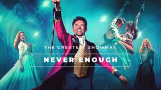 Vietsub | Never Enough - The Greatest Showman Cast | Lyrics Video