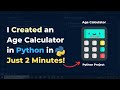 I Created an Age Calculator in Python in Just 2 Minutes! 🚀
