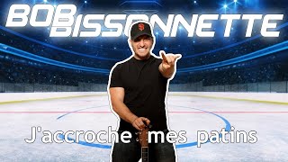 Bob Bissonnette J'accroche mes patins Karaoke