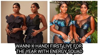 WANNI X HANDI FIRST LIVE FOR THE YEAR WITH ENERGY SQUAD