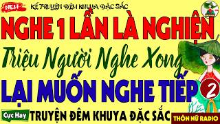 Hay Từ Đầu Đến Kết - Chuyện Có Thật Vừa Nghe Đã Nghiện - 15 Phút Đọc Truyện Đêm Khuya Ngủ Ngon