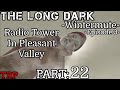 The Long Dark: Wintermute - Episode 3 | Part 22 | Radio Tower | PC