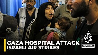 Gaza hospital attack: Israeli air strike kills at least 500 people