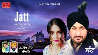 Jatt | Hardeep Deepa & Sukhpreet | New Punjabi songs 2021 | Hd Music Presents