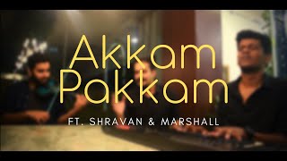 Akkam pakkam | Reprise version | ft. Shravan & Marshall