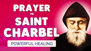 🙏 PRAYER to SAINT CHARBEL 🙏 MIRACLE and HEALING ROSARY