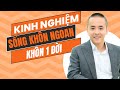 Kinh nghiệm sống khôn ngoan hơn mỗi ngày - Biết 1 lần khôn 1 đời | Master Anh Đức