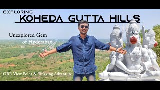 Koheda Gutta: An Unseen Side of Hyderabad