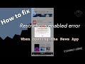 How to get rid of News App Restrictions Enabled error message