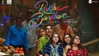 raksha bandhan trailer | akshay kumar | release date